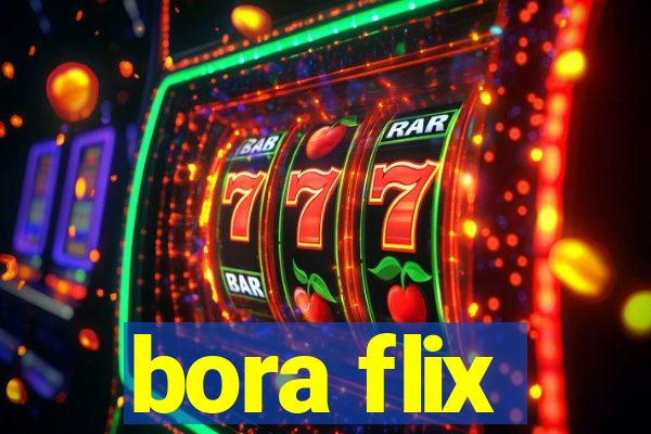 bora flix